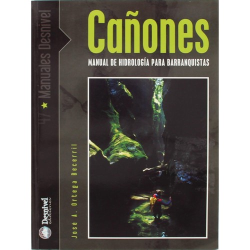 Desnivel Cañones. Manual De Hidrologia Para Barranquistas