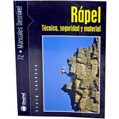 Desnivel Rapel Tecnica Seguridad Y Material