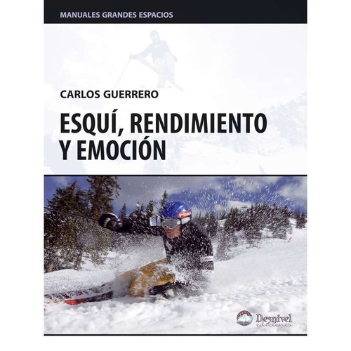Desnivel Esqui. Rendimiento Y Emocion