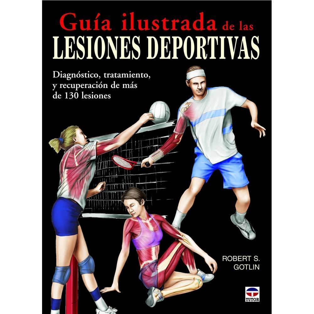 Tutor gua ilustrada de las lesiones deportiva libros