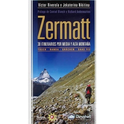Desnivel Zermatt 30 Itinerarios Por Media Y Alta Montaña