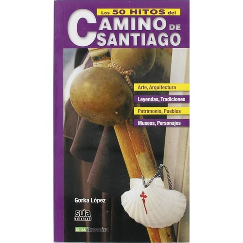 Zabaltzen Los 50 Hitos Camino Santiago