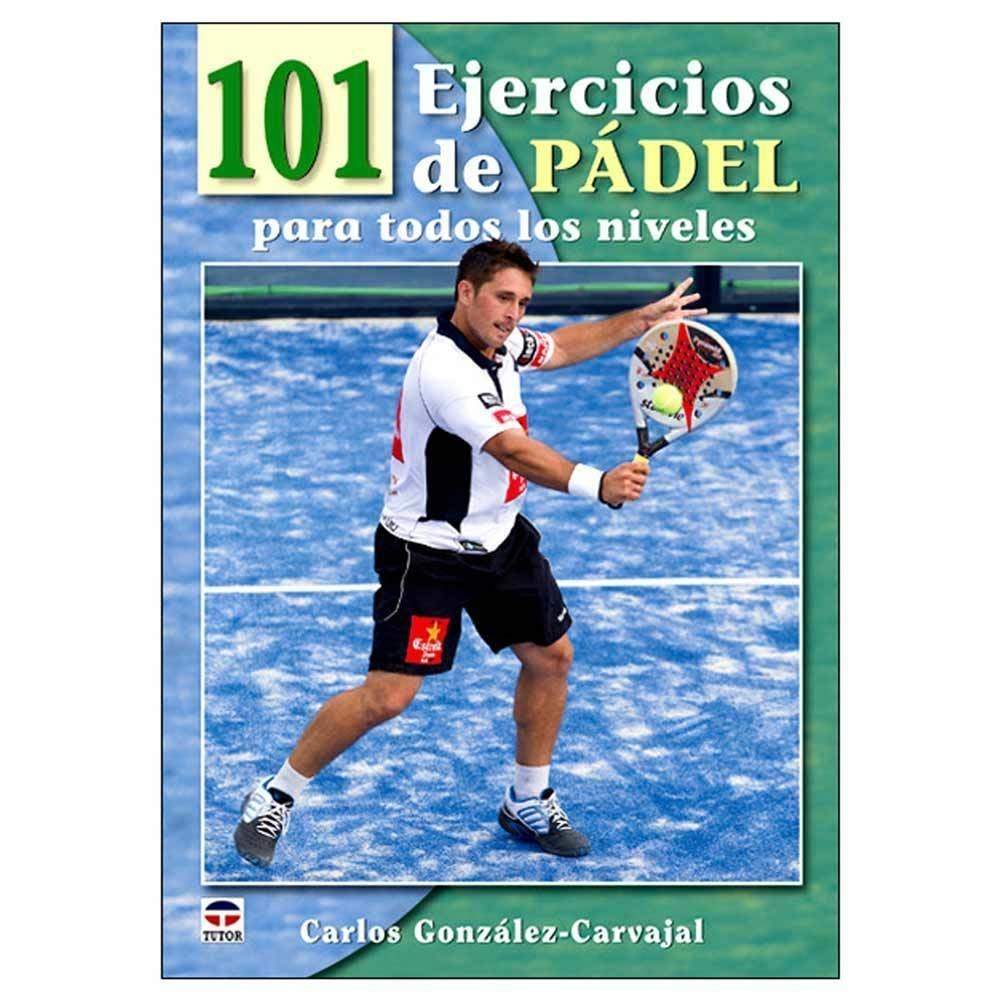 Tutor 101 ejercicios de padel para todos los niveles libros