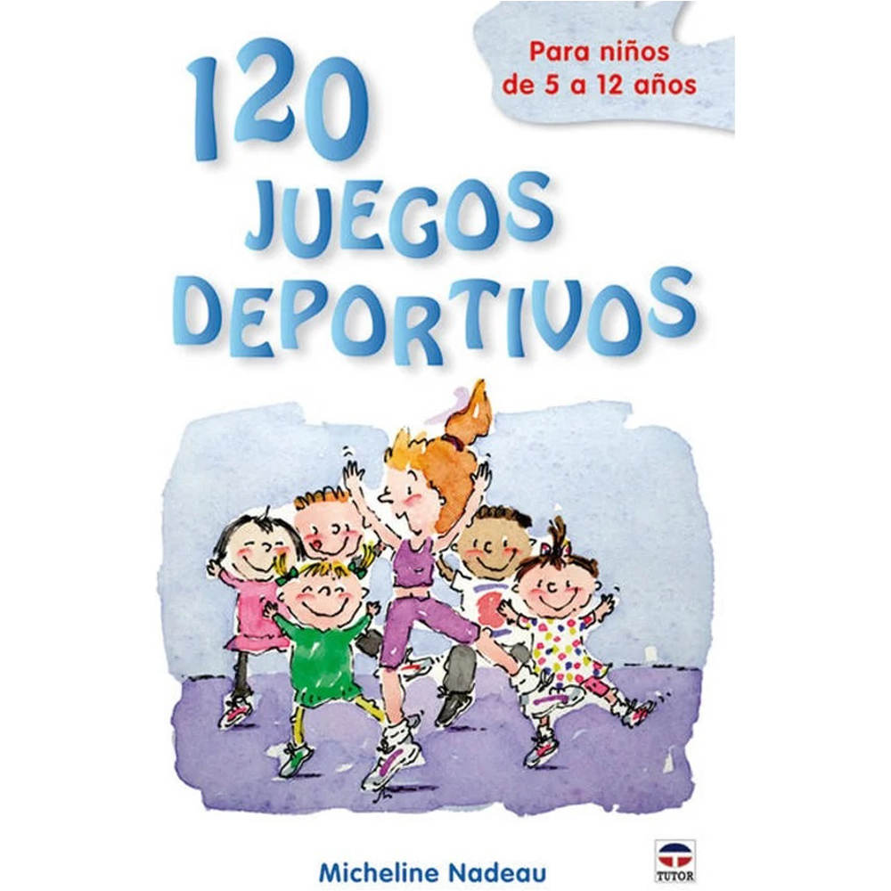 Tutor libros 120 JUEGOS DEPORTIVOS PARA NIOS 5-12 vista frontal