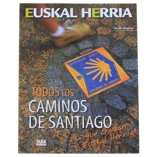 Zabaltzen Todos Los Caminos De Santiago Que Cruzan Euskal Herria